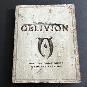 The Elder Scrolls IV OBLIVION Official Game Guide for PC and Xbox 360